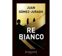 Libri Juan Gómez-Jurado - Re Bianco