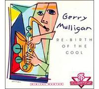Mulligan, Gerry - Re-Birth Of The Cool