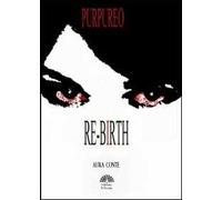 Re-birth. Purpureo
