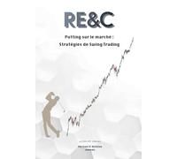 RE&C - Putting sur le marché : Stratégies de Swing Trading