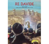 Re Davide. La Bibbia. Ediz. a colori: 1