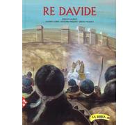 Re Davide. La Bibbia. Ediz. a colori