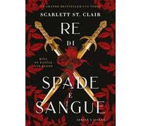 Re di spade e sangue. King of battle and blood