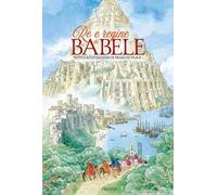 Re e regine di Babele. Ediz. a colori