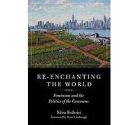 Silvia Federici Re-enchanting the World (Tascabile)