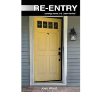 Re-Entry: coming home to a "new normal"