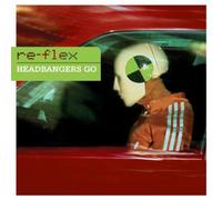 Re-Flex - Headbangers Go