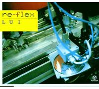 Re-Flex - Lui