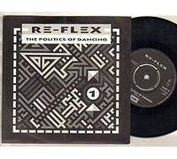 RE-FLEX - RE-FLEX - POLITICS OF DANCING - 7 inch vinyl / 45