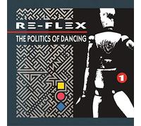 Re-Flex The Politics of Dancing (CD) Revised Album