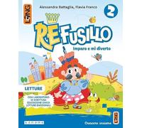 Re Fusillo. Imparo e mi diverto. Con Letture, Grammatica, Matematica, Discipline, Biblioteca di classe. Per la Scuola elementare. Con e-book. Con espansione online (Vol. 2)