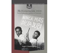 (Re)Generación 1958: intelectuales, arte y política en Venezuela: 86