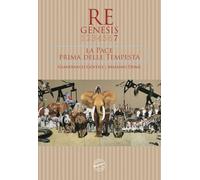 Re Genesis 7. La pace prima della tempesta