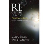 Re Genesis. Vol. 4: Dentro la luce - [Vanilla Edizioni]