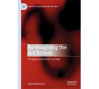 Re-imagining the Art School: Paragogy and Artistic Learning