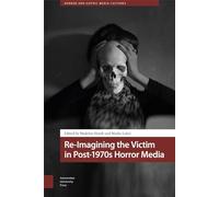Re-Imagining the Victim in Post-1970s Horror Media