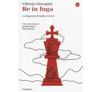 Re in fuga. La leggenda di Bobby Fischer