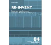 Re-invent. Re-use and transformation in Lacaton and Vassal's architecture