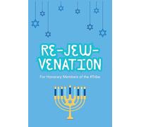 Re-Jew-Venation: For Honorary Members of the #Tribe