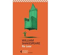 Re Lear. Testo inglese a fronte