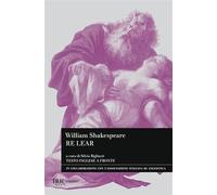 Re Lear. Testo inglese a fronte