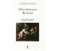 Re Lear. Testo inglese a fronte