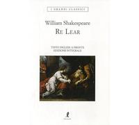 Re Lear. Testo inglese a fronte. Ediz. integrale