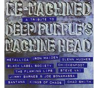 Re-Machined: A Tribute To Deep Purple's Machine Head by Various Artists (2012-09-25)