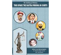 Re-making of History : THUS SPAKE THE RASTRA PURUSHA IN COURTS : This history we never knew