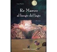 Re Marco al luogo del lago e altre storie