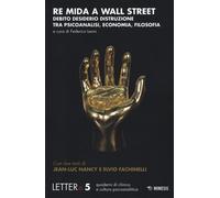 Re Mida a Wall Street. Debito, desiderio, distruzione tra psicoanalisi ed economia