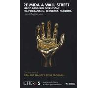 Re Mida a Wall Street. Debito, desiderio, distruzione tra psicoanalisi ed economia