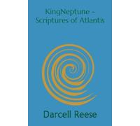 Re Nettuno - Scritture di Atlantide - NUOVO DARCELL. REESE