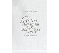 Re-New: Embrace the Year, Redefine Your Journey: A 30-Day Devotional