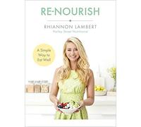 Re-Nourish: A Simple Way to Eat Well