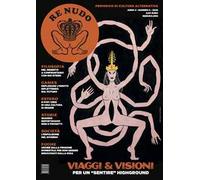 Re Nudo (2025). Vol. 8: Viaggi & visioni