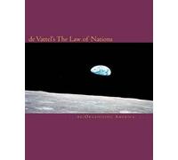 Re Organizing America de Vattel's The Law of Nations (Tascabile)