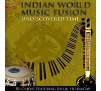 Re-Orient with Baluji Shrivasta Indian World Music Fusion: Undiscovered Tim (CD)