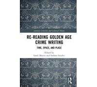 Re-Reading Golden Age Crime Writing: Time, Space, and Place