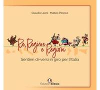 Re, regine e regioni. Sentieri di-versi in giro per l’Italia