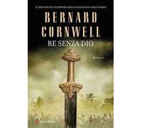 Re senza Dio. Le storie dei re sassoni