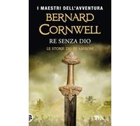 Re senza Dio. Le storie dei re sassoni