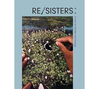 Re/Sisters – Uno sguardo su genere ed ecologia