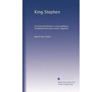 Re Stefano: Un dramma storico in sette tableaux completato dal frammento di John Keats,