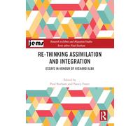 Re-thinking Assimilation and Integration: Essays in Honour of Richard Alba