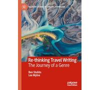 Re-thinking Travel Writing: The Journey of a Genre