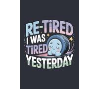 Re-Tired I Was Tired Yesterday - Cute Sleepy Tire Pastel Notebook: A dreamy pastel notebook with a sleepy tire illustration, cosmic stars and soft humorous vibes