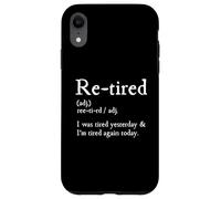 Re-Tired, I Was Tired Yesterday & I’m Tired Again Today Custodia per iPhone XR