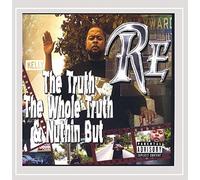 Re - Truth The Whole Truth & Nuthin But