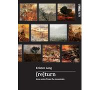 [re]turn: love notes from the mountain